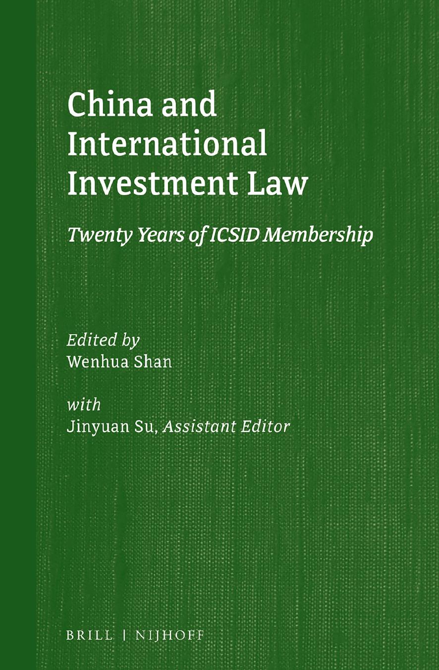 China and International Investment Law: Twenty Years of ICSID Membership by Wenhua Shan Jinyuan Su