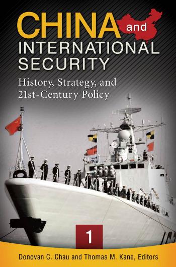 China and International Security: History, Strategy, and 21st-Century Policy by Donovan C. Chau & Thomas M. Kane