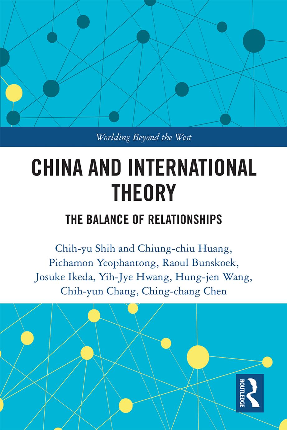 China and International Theory: The Balance of Relationships by Chih-Yu Shih Et Al