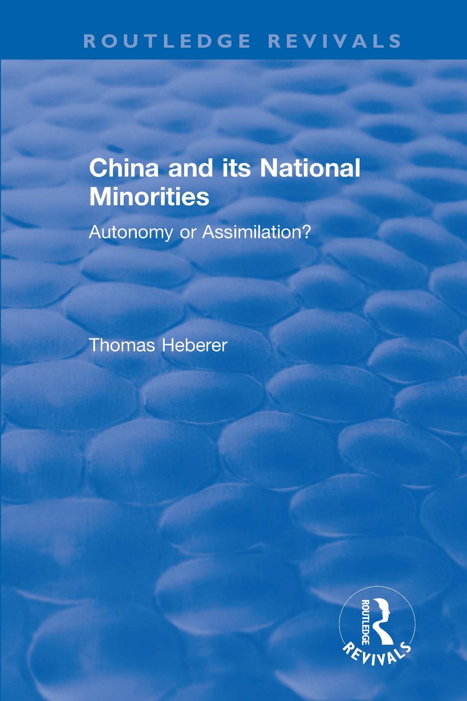China and Its National Minorities: Autonomy or Assimilation by Thomas Heberer