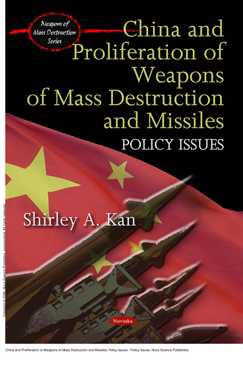 China and Proliferation of Weapons of Mass Destruction and Missiles: Policy Issues : Policy Issues by Shirley A. Kan