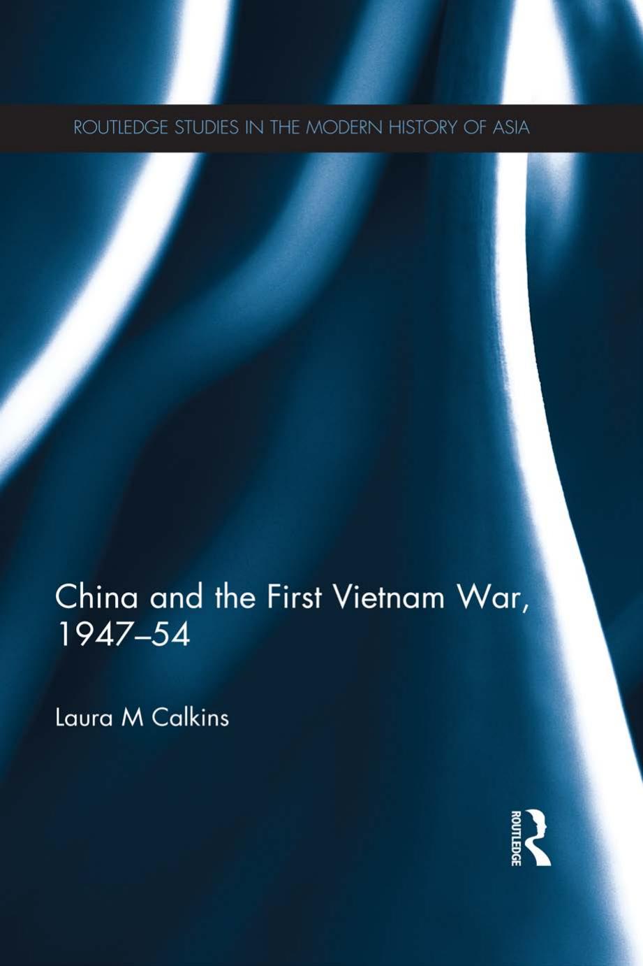 China and the First Vietnam War, 1947-54 by Laura M. Calkins
