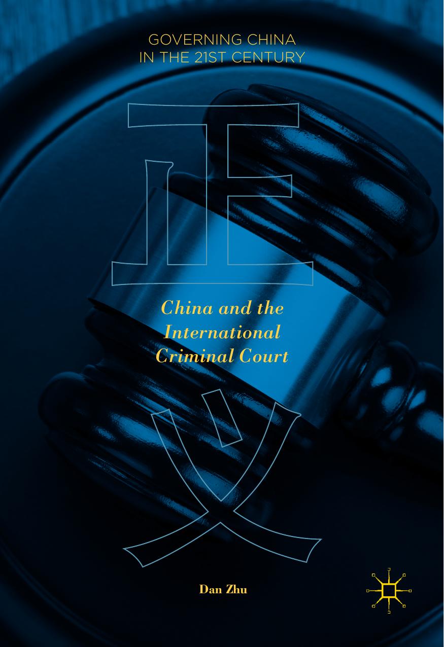 China and the International Criminal Court by Dan Zhu (auth.)