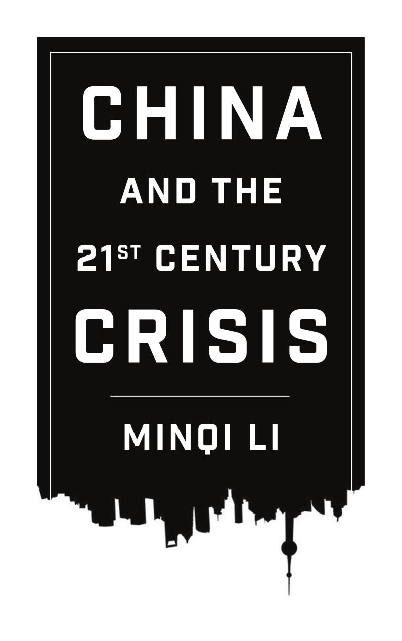 China and the Twenty-first-Century Crisis by Minqi Li