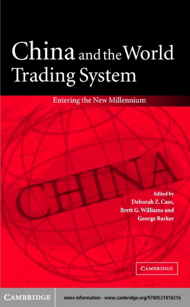 China and the World Trading System: Entering the New Millennium by Deborah Z. Cass (Editor) Brett G. Williams (Editor) George Barker (Editor)
