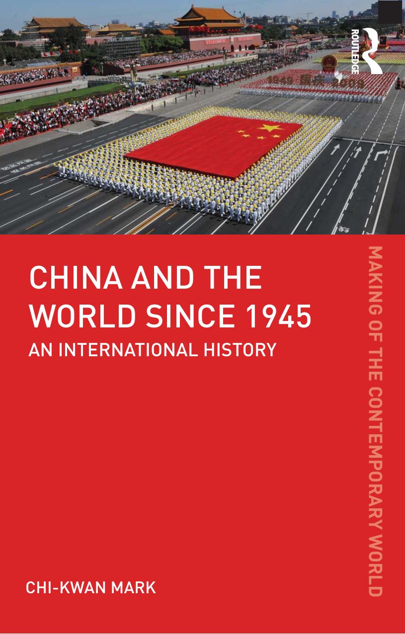 China and the World since 1945: An International History by Chi-kwan Mark