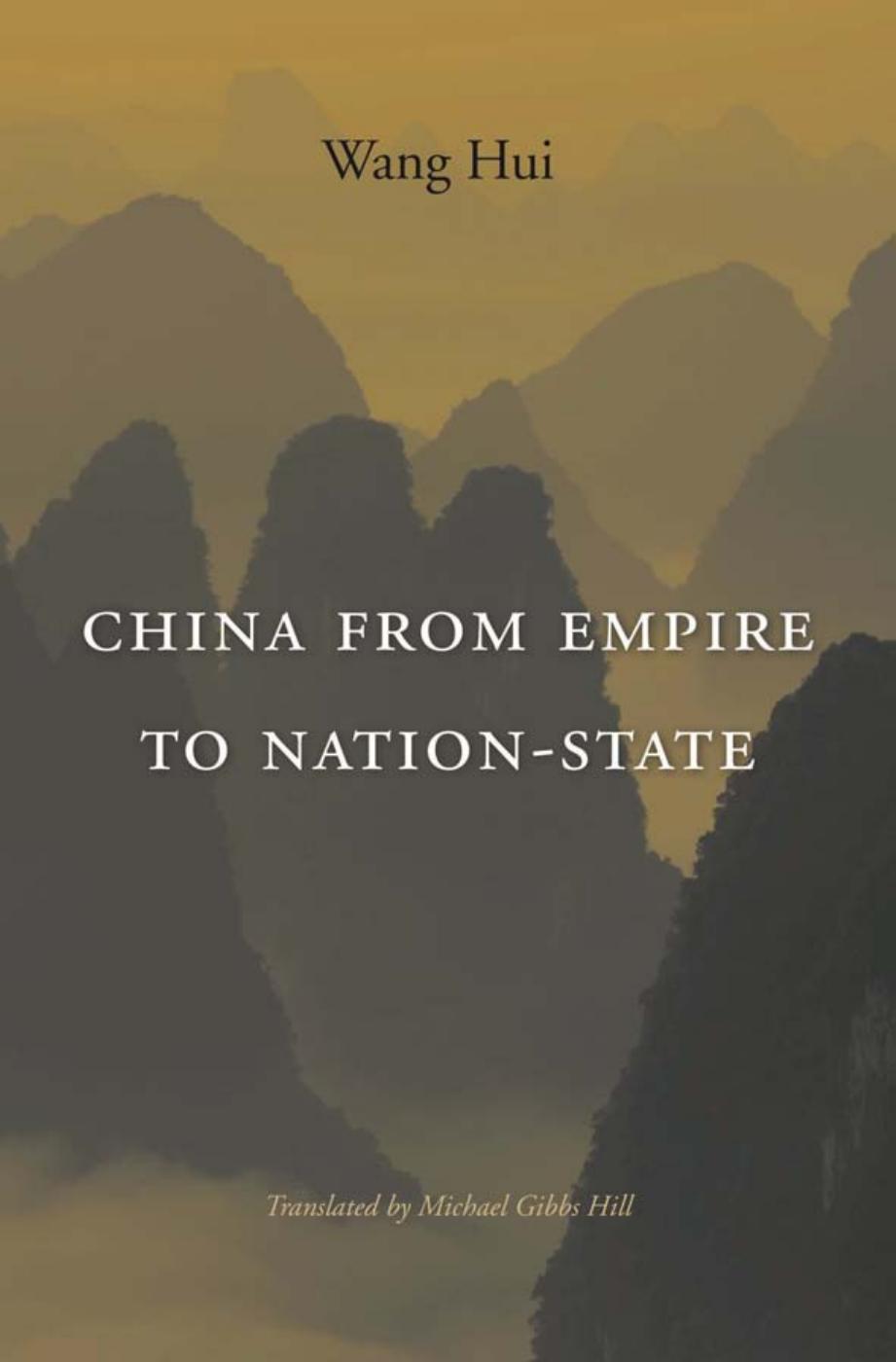 China from Empire to Nation-State by Hui Wang Michael Gibbs Hill