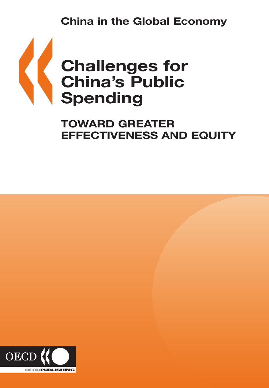China in the Global Economy Challenges for Chinaâs Public Spending Toward Greater Effectiveness and Equity. by OECD