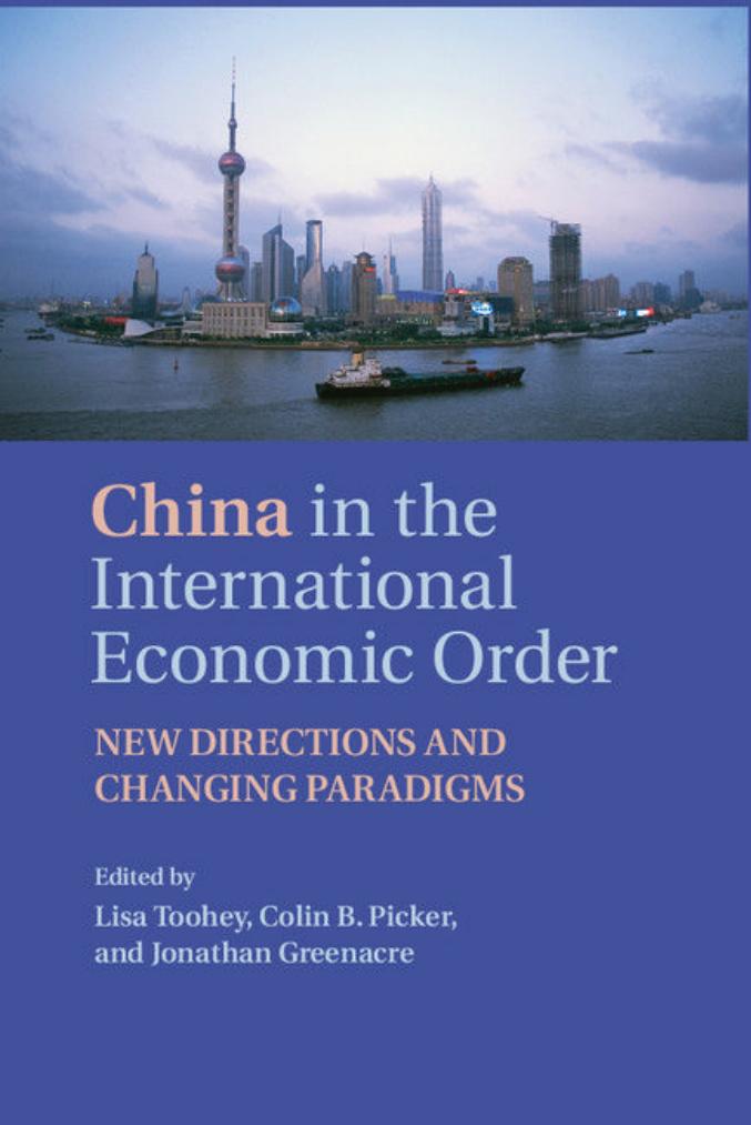 China in the International Economic Order: New Directions and Changing Paradigms by Unknow