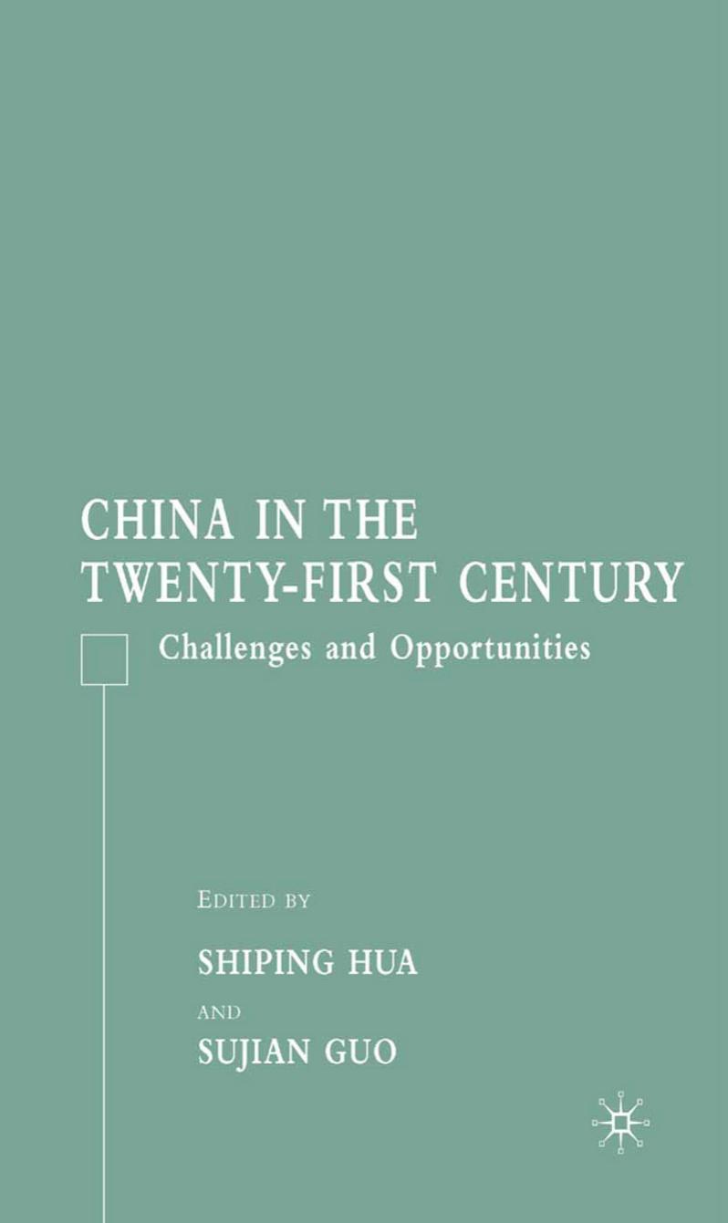 China in the Twenty-First Century: Challenges and Opportunities by Shiping Hua Sujian Guo (eds.)
