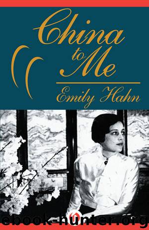 China to Me by Emily Hahn