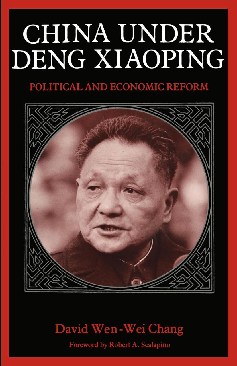 China under Deng Xiaoping: Political and Economic Reform by David Wen-Wei Chang (auth.)
