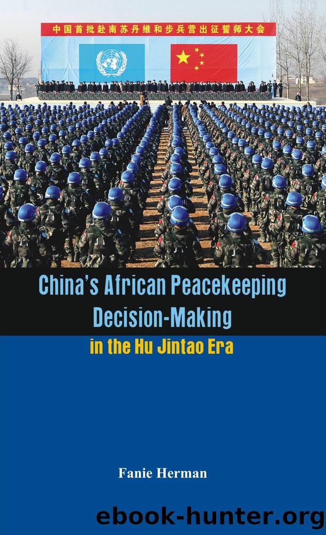 China's African Peacekeeping Decision Making in the Hu Jintao Era by Fanie Herman