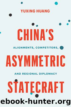 China's Asymmetric Statecraft by Yuxing Huang