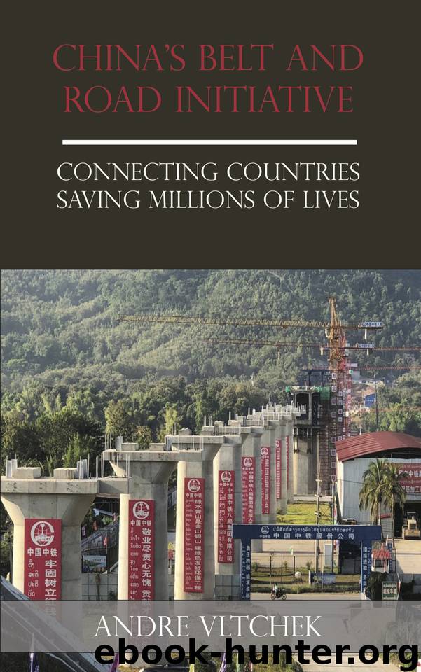 China's Belt and Road Initiative: Connecting Countries Saving Millions of Lives by Vltchek Andre