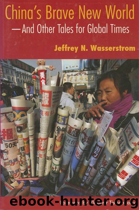 China's Brave New World by Jeffrey N. Wasserstrom Vladimir Tismaneanu