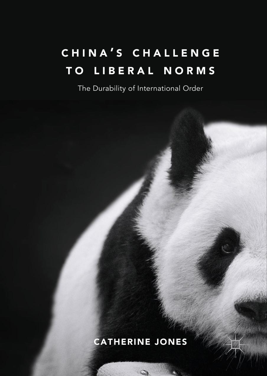 China's Challenge to Liberal Norms: The Durability of International Order by Catherine Jones