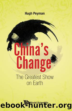 China's Change: The Greatest Show on Earth by Hugh Peyman