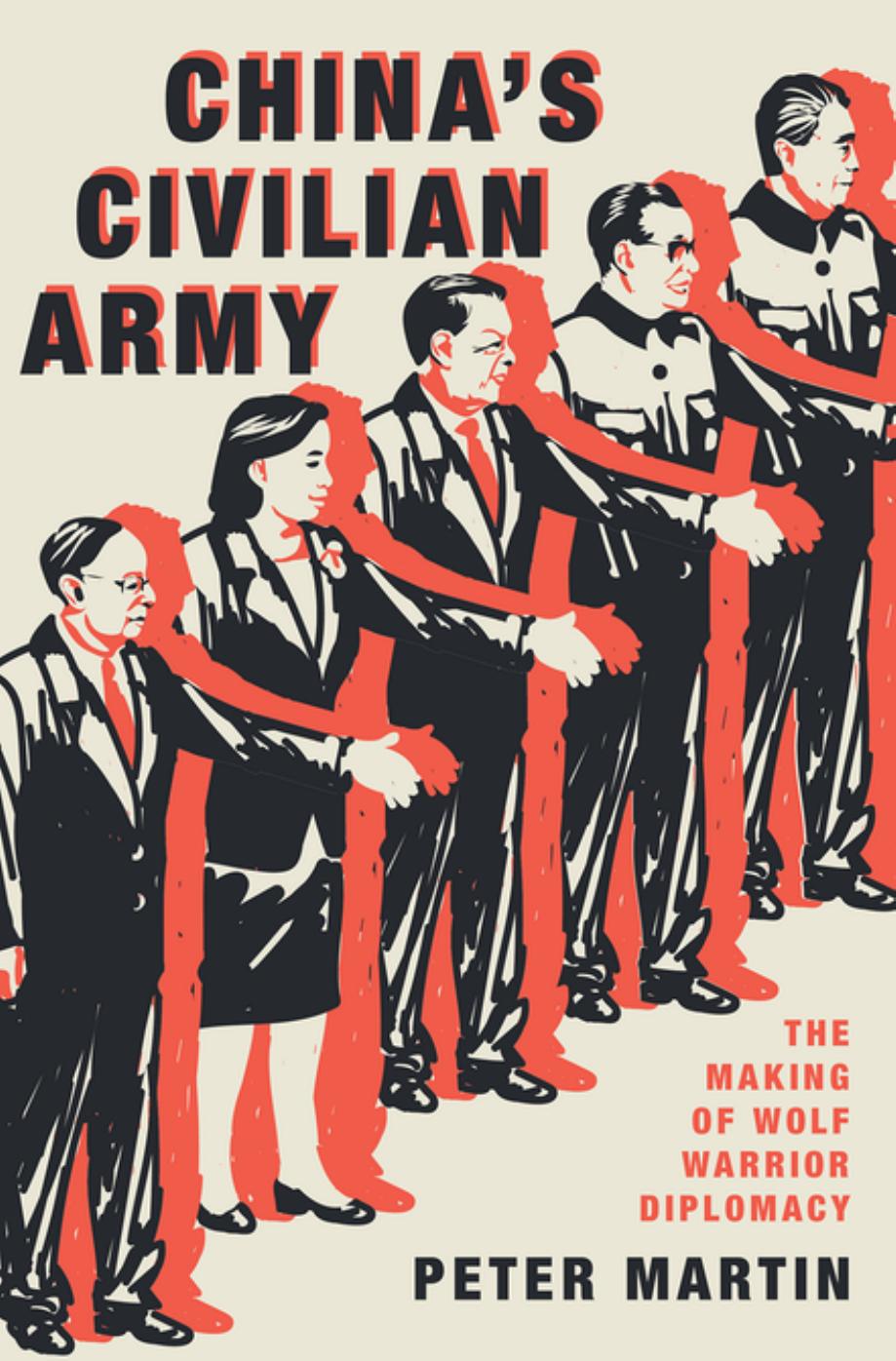 China's Civilian Army: The Inside Story of China's Quest for Global Power by Peter Martin