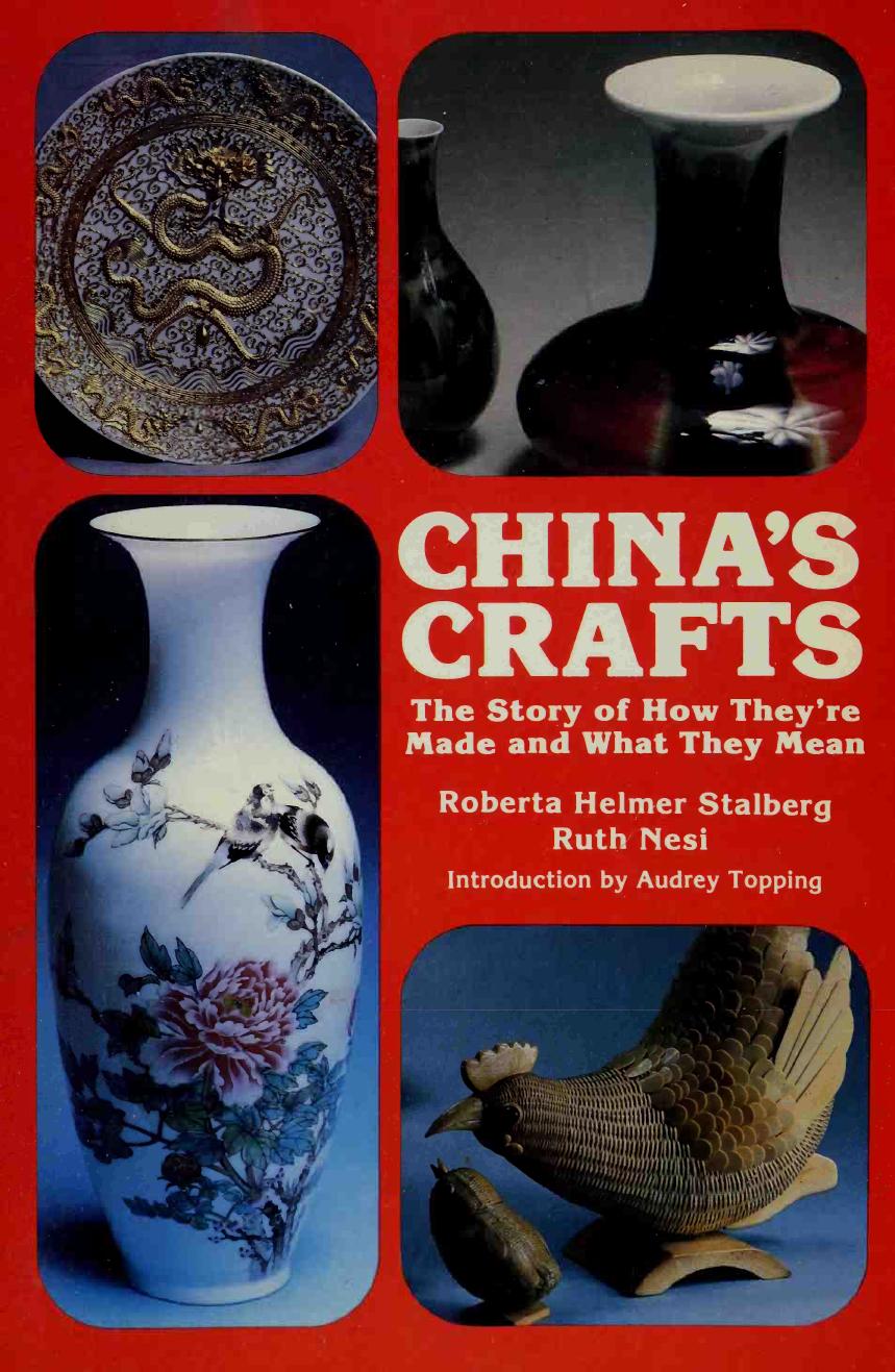 China's Crafts - The Story of How They're Made and What They Mean by Roberta Helmer Stalberg