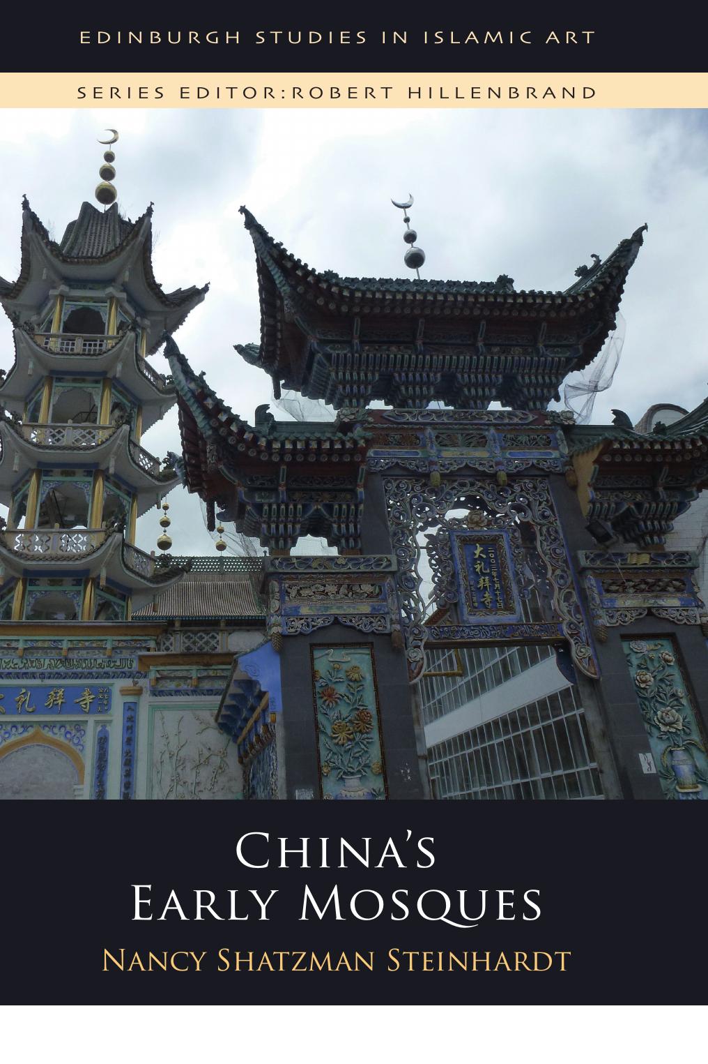 China's Early Mosques by Nancy Shatzman Steinhardt