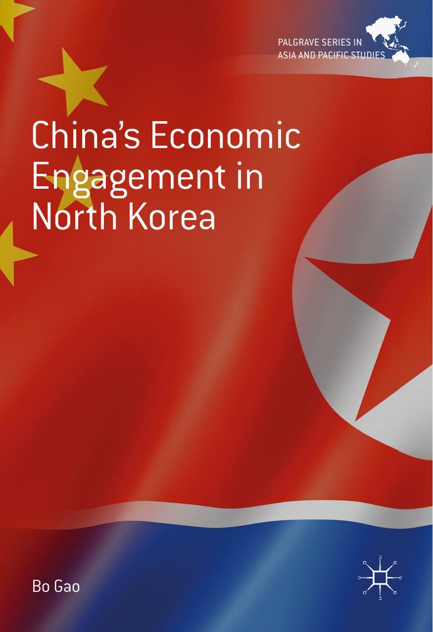 China's Economic Engagement in North Korea by Bo Gao