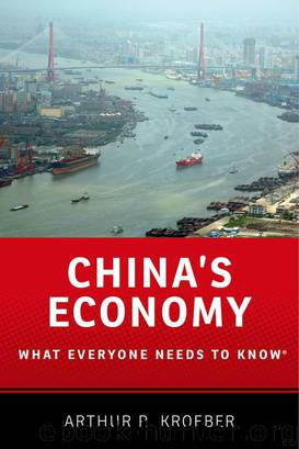 China's Economy: What Everyone Needs to Know? by Arthur R. Kroeber