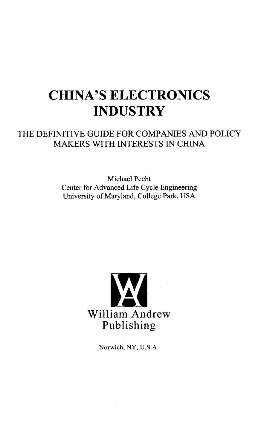 China's Electronics Industry - The Definitive Guide for Companies and Policy Makers with Interests in China by Pecht Michael