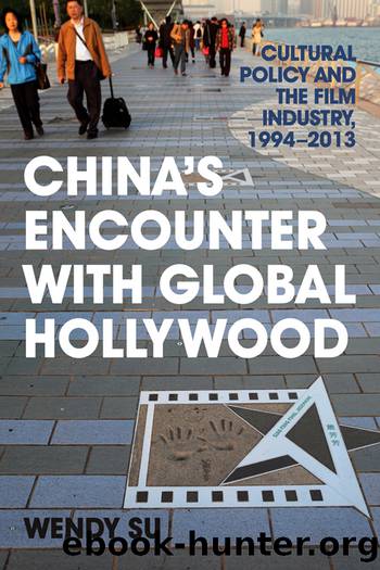 China's Encounter with Global Hollywood by Su Wendy;
