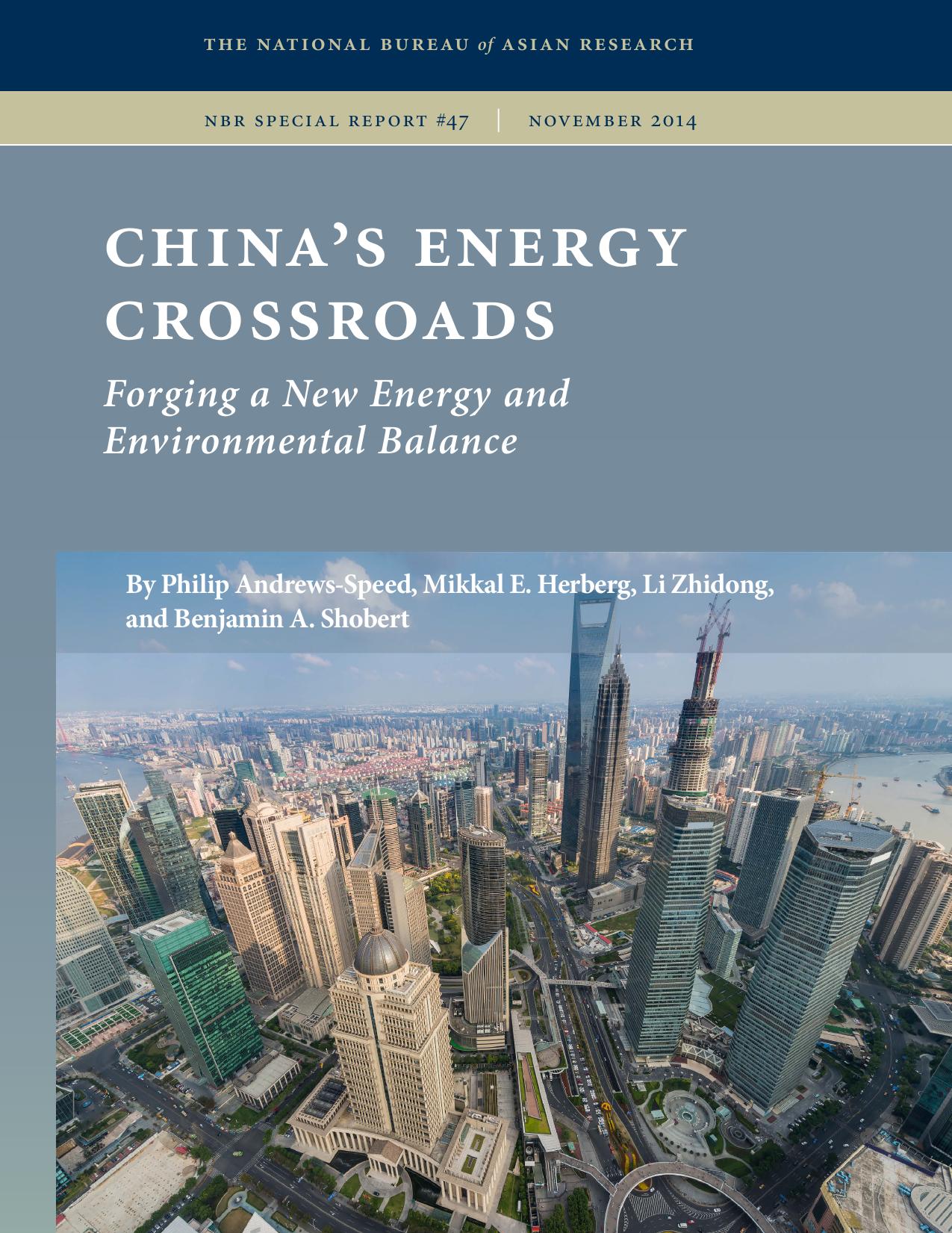 China's Energy Crossroads: Forging a New Energy and Environmental Balance by By Philip Andrews-Speed Mikkal E. Herberg Li Zhidong & Benjamin A. Shobert