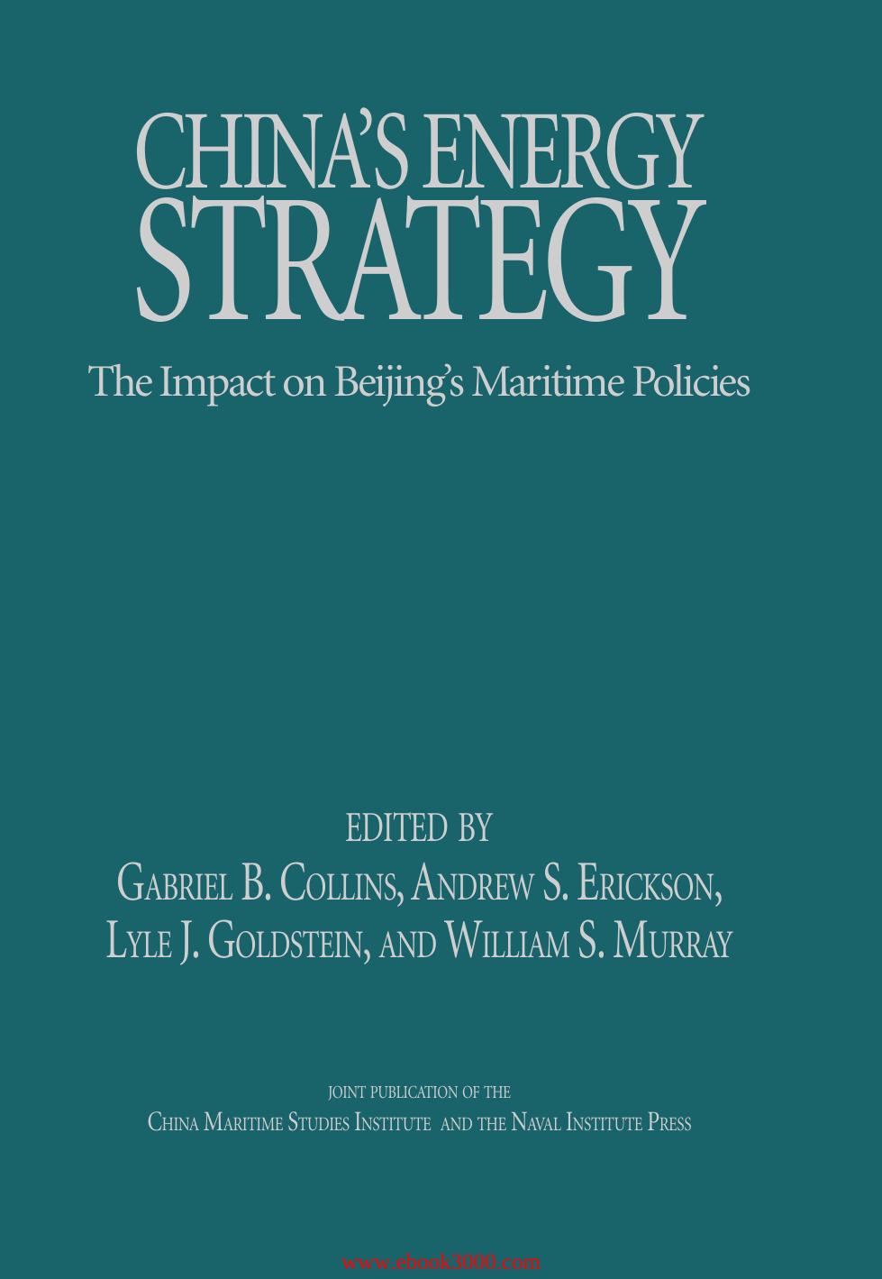 China's Energy Strategy : The Impact on Bejing's Maritime Policies by Unknow