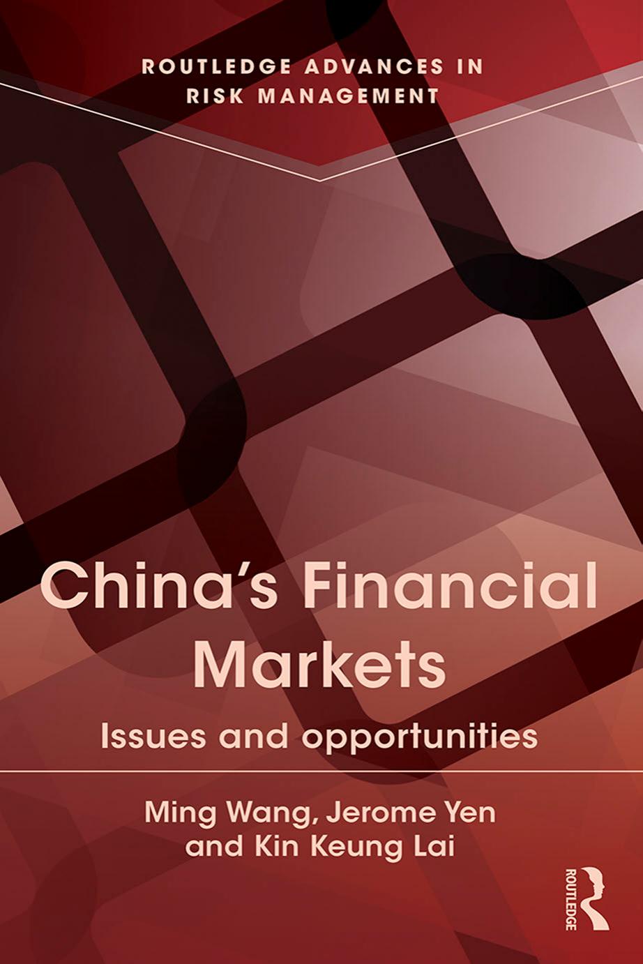 China's Financial Markets: Issues and Opportunities by Ming Wang Kin Keung Lai Jerome Yen
