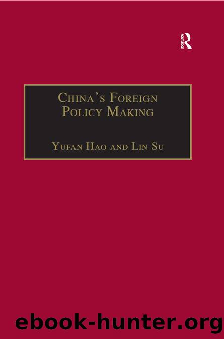 China's Foreign Policy Making: Societal Force and Chinese American Policy by Lin Su & Yufan Hao