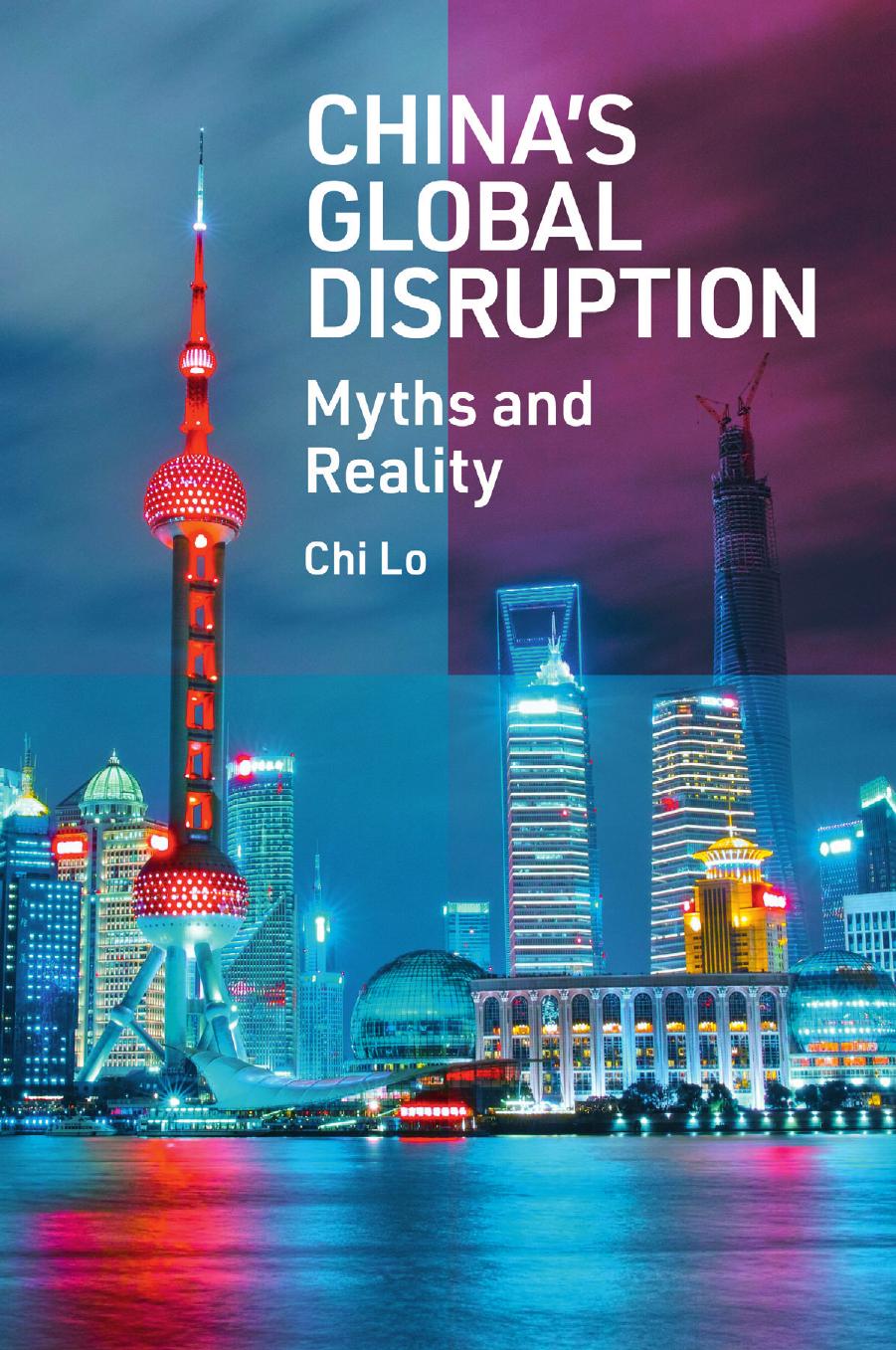 China's Global Disruption: Myths and Reality by Chi Lo