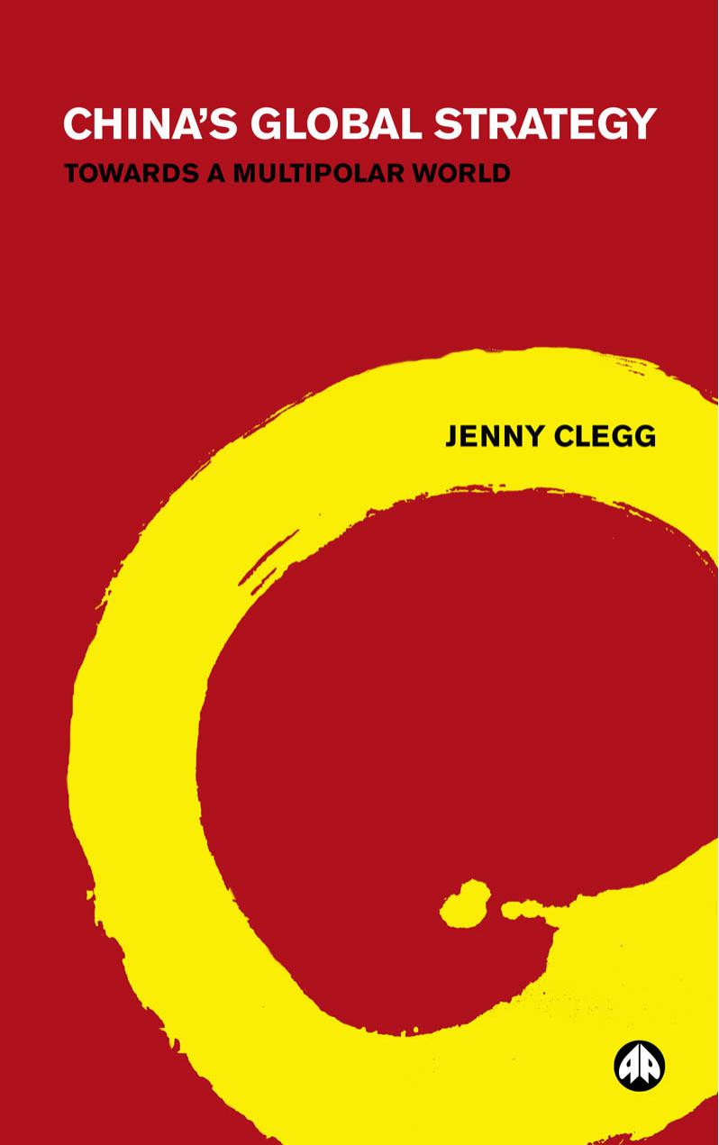 China's Global Strategy: Toward a Multipolar World by Jenny Clegg