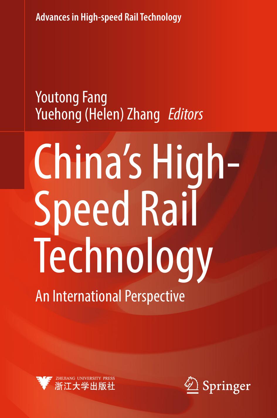 China's High-Speed Rail Technology: An International Perspective by Youtong Fang Yuehong (Helen) Zhang (eds.)