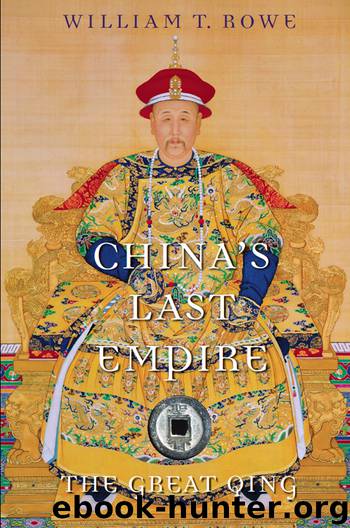 China's Last Empire (History of Imperial China) by Rowe William T