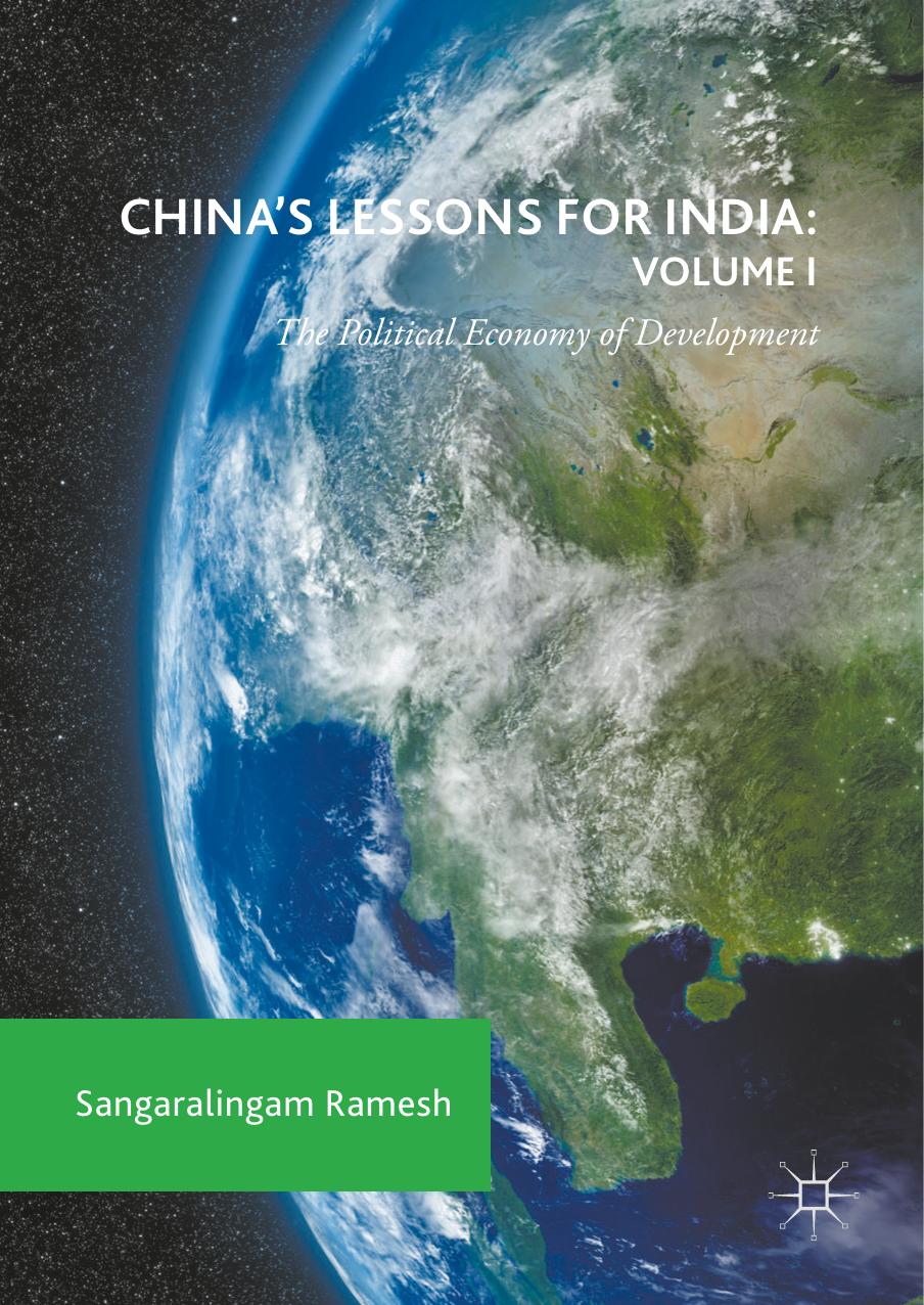China's Lessons for India : The Political Economy of Development by Ramesh Sangaralingam