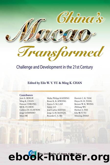 China's Macao Transformed-Challenge and Development in the 21st Century by Eilo W.Y. Yu