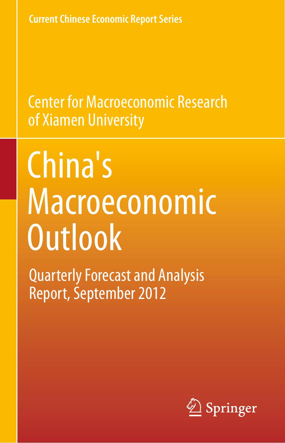 China's Macroeconomic Outlook: Quarterly Forecast and Analysis Report, September 2012 by (auth.)