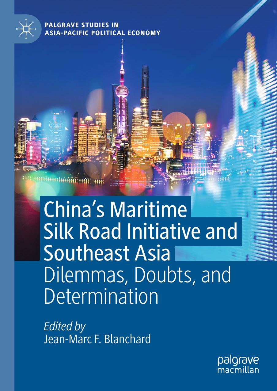 China's Maritime Silk Road Initiative and Southeast Asia: Dilemmas, Doubts, and Determination by Jean-Marc F. Blanchard