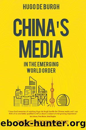 China's Media in the Emerging World Order by Hugo De Burgh;