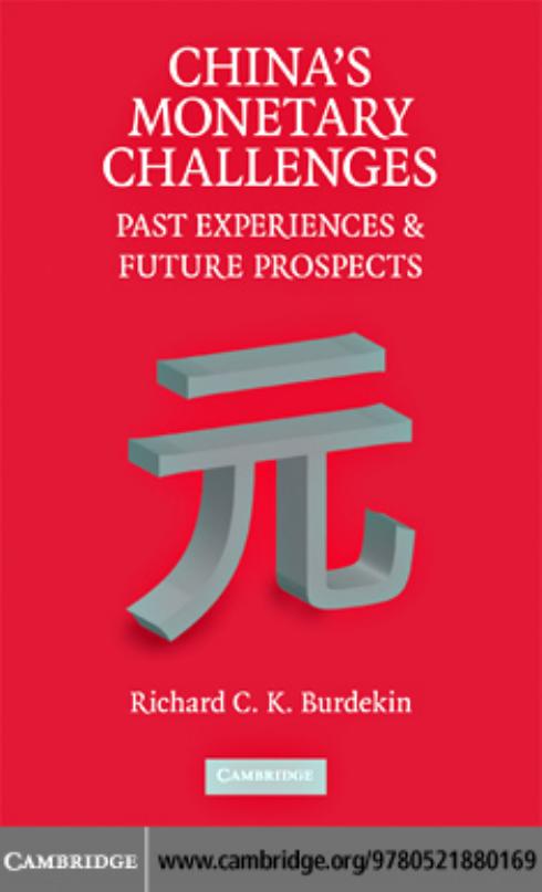 China's Monetary Challenges: Past Experiences and Future Prospects by Richard C. K. Burdekin