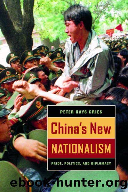China's New Nationalism: Pride, Politics, and Diplomacy by Peter Hays Gries