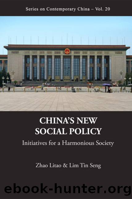 China's New Social Policy: Initiatives For A Harmonious Society by Litao Zhao; Tin Seng Lim