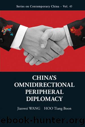 China's Omnidirectional Peripheral Diplomacy by Jianwei Wang & Tiang Boon Hoo