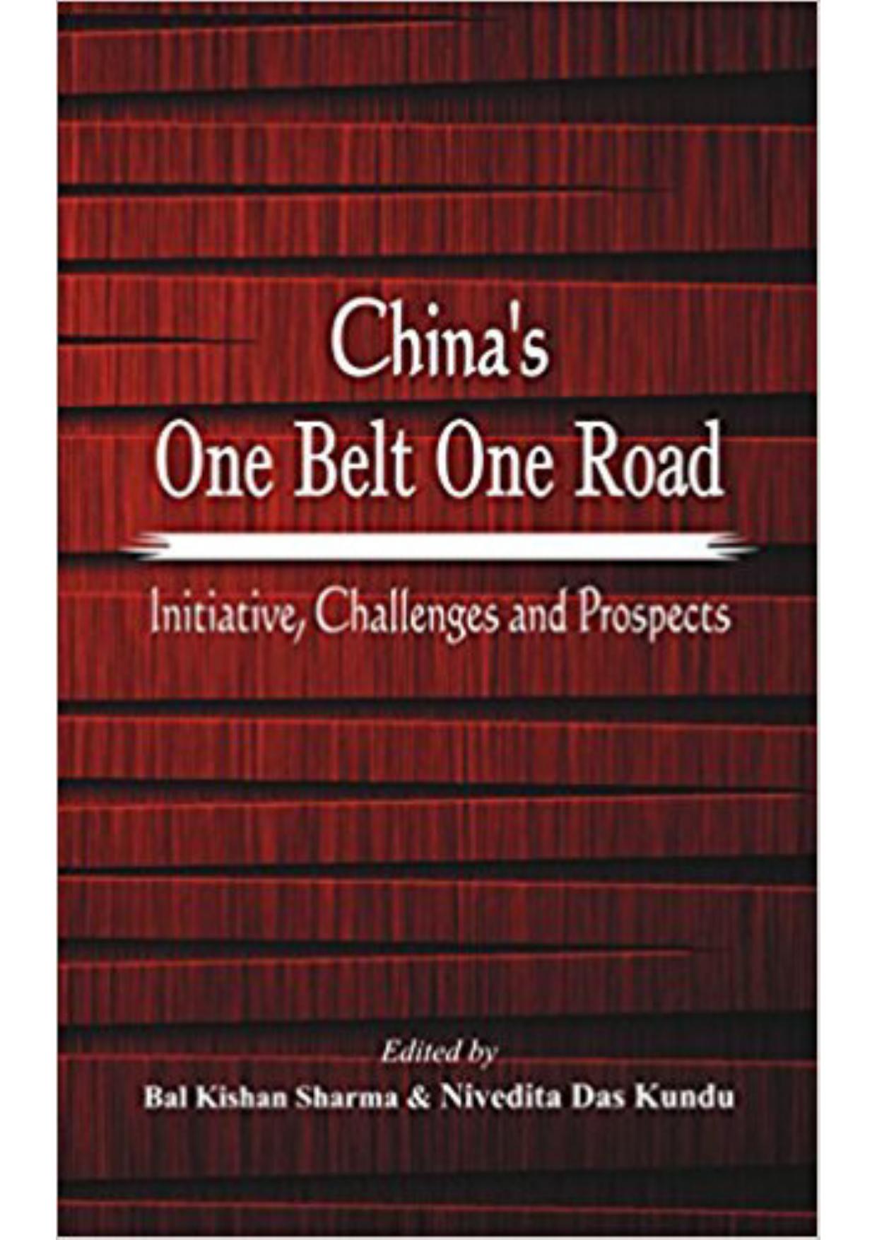 China's One Belt One Road :: CPEC by Raj Kishan Sharma Nivedita Das Kundu