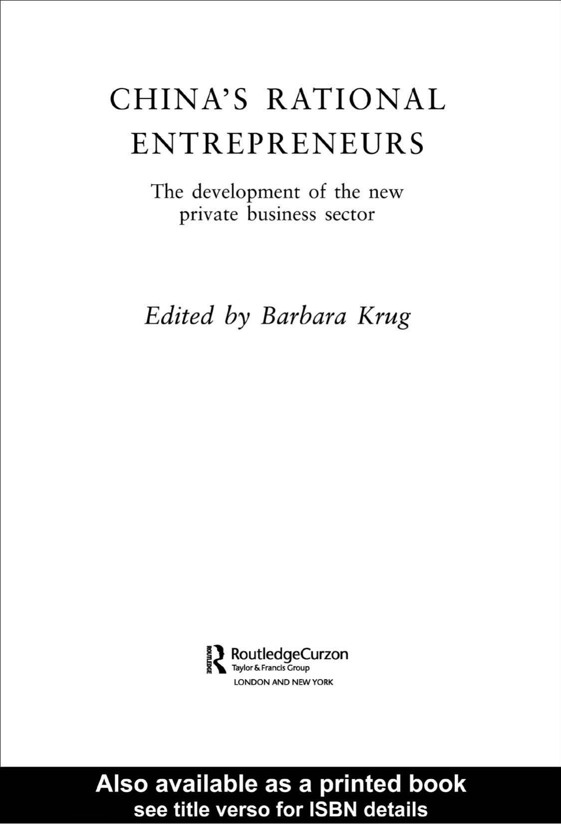 China's Rational Entrepreneurs: The development of the new private sector (Routledgecurzon Studies on China in Transition) by Barbara Krug