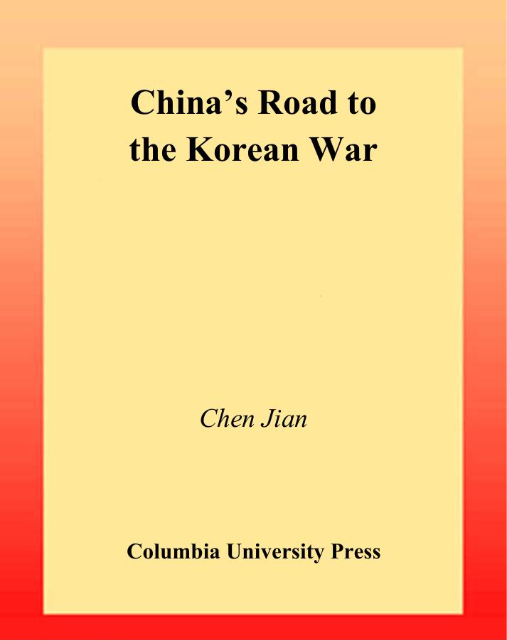 China's Road to the Korean War by Chen Jian