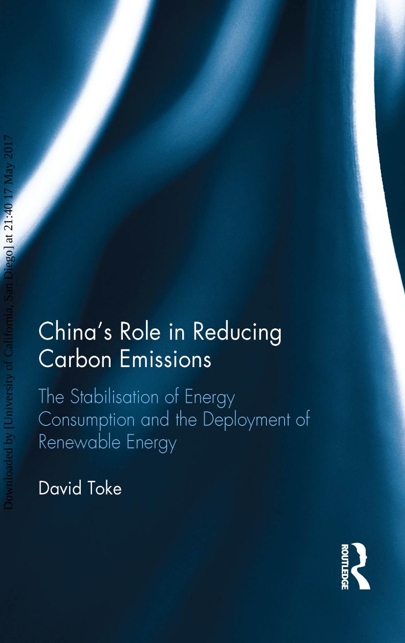 China's Role in Reducing Carbon Emissions: The stabilisation of Energy Consumption and the Deployment of Renewable Energy by David Toke